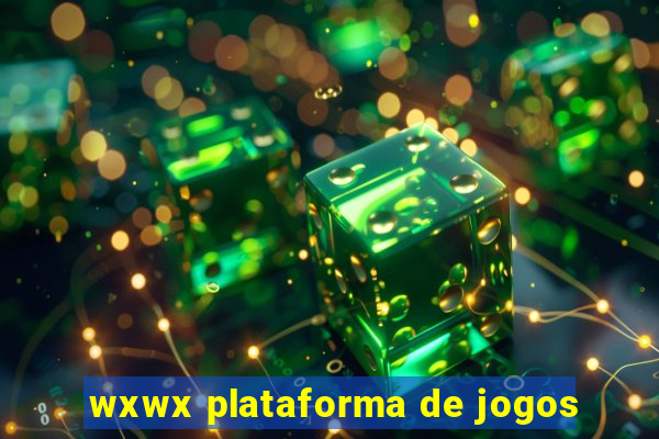 wxwx plataforma de jogos